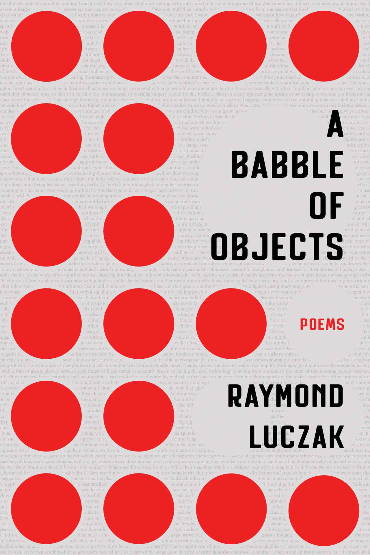 Against a soft gray background, medium-sized red dots are arranged on a grid with the title A BABBLE OF OBJECTS in black, the subtitle POEMS in red, and the author's name RAYMOND LUCZAK in black.