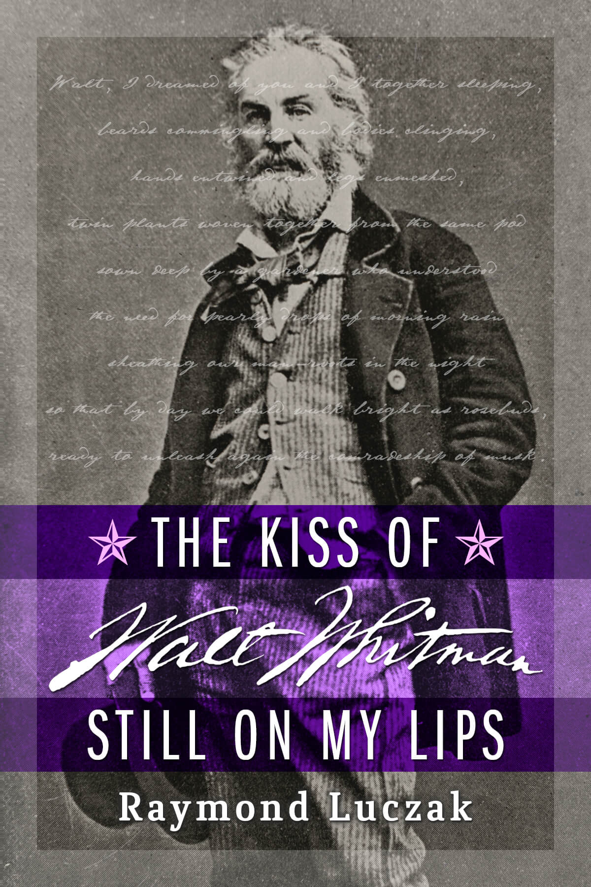 The Kiss of Walt Whitman Still on My Lips