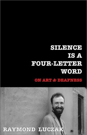 book cover for Silence Is a Four-Letter Word: On Art & Deafness, depicting a young Raymond smiling