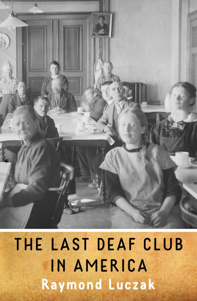 Book cover for The Last Deaf Club in America, with a black and white image of several people sitting around three tables looking at the camera